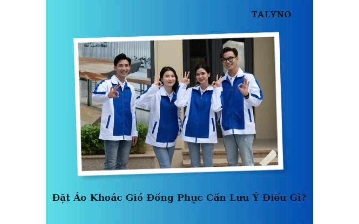 Đặt &Aacute;o Kho&aacute;c Gi&oacute; Đồng Phục Cần Lưu &Yacute; Điều G&igrave;?